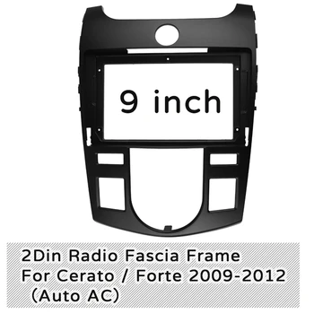 9 Inch Stereo Auto Radio Fascia DVD MP5 Cadru Panou de Bord Montare Kit de Montare Pentru KIA Cerato / Forte 2009-2012(Auto-AC)