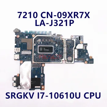 CN-09XR7X 09XR7X 9XR7X de Înaltă Calitate, Placa de baza 7210 Laptop Placa de baza FDV20 LA-J321P Cu SRGKV I7-10610U CPU 100%Testate Complet OK