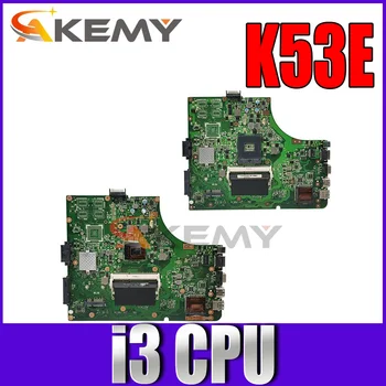 K53E Placa de baza pe Bord i3 CPU pentru ASUS K53SD K53E K53 K53S K53SJ K53SV Laptop Placa de baza Placa de baza Notebook