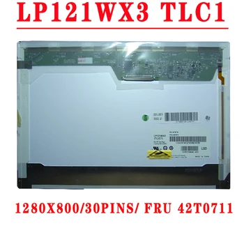 LP121WX3 TLC1 LP121WX3-TLC1 FRU 42T8711 P/N 42T0718 Pentru Lenovo X201 X201I Laptop LCD de 12.1 inch, 1280*800 30pins LVDS Ecran LCD